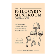 Your Psilocybin Mushroom Companion [versione inglese]